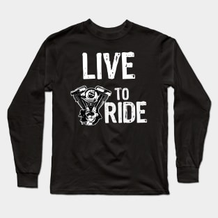 Live to Ride Long Sleeve T-Shirt